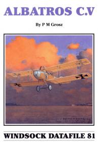Albatros C.V история и чертежи самолёта (Windsock Datafile 81 by P.M. Grosz)